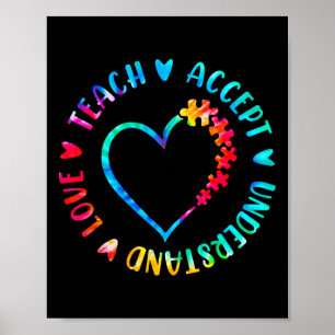 Teach Accept Understand Love Autism Teacher Tie Dy Poster