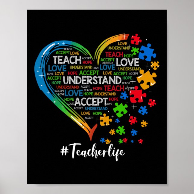 Teach Accept Understand Love Teacher Heart Autism  Poster (Front)