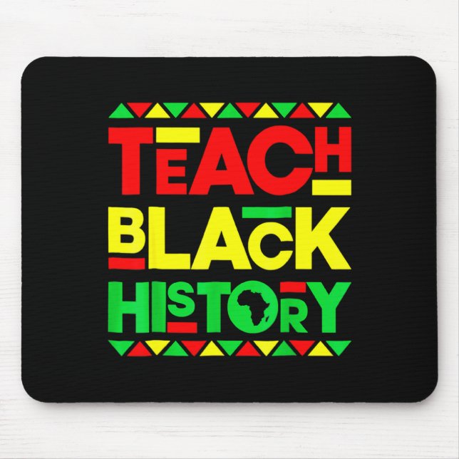 Teach Black History Melanin Afro African Pride Tea Mouse Pad (Front)
