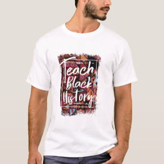 Teach Black History Month African American School T-Shirt