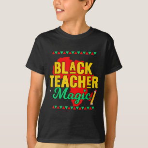 Teach Black History Month Kids Black Teacher Afric T-Shirt