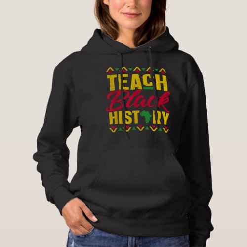 Teach Black History Shirt Teacher Black History Mo