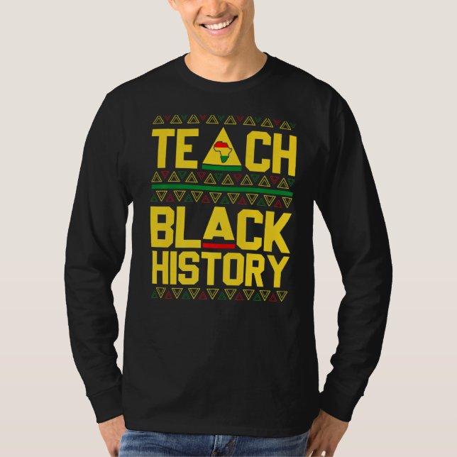 Teach Black History Shirt Teacher Proud African Am (Front)