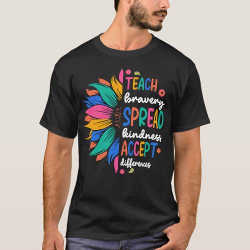 Teach Bravery Spread Kindness Accept T_Shirt