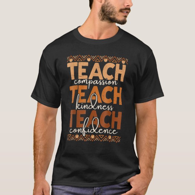Teach Compassion Kindness Confidence Africa Black  T-Shirt (Front)