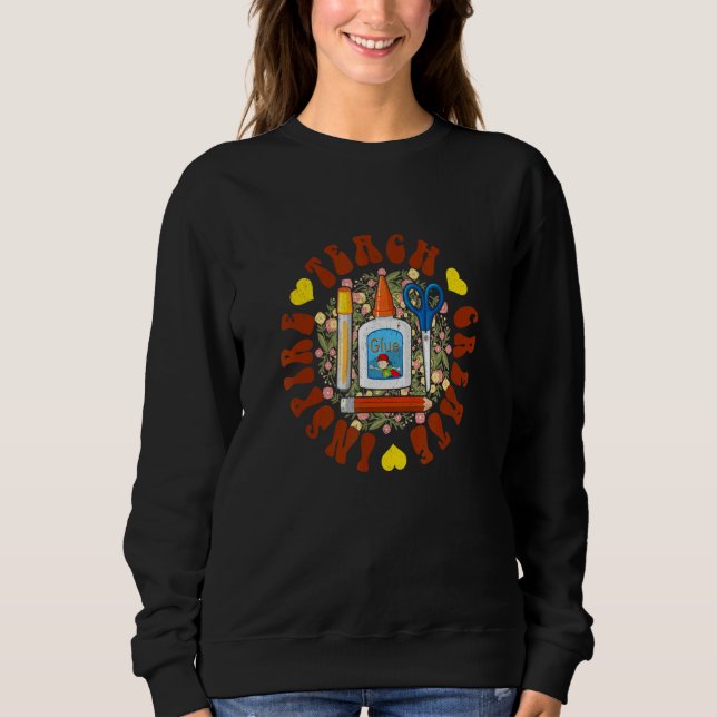 Teach Create & Inspire Retro Groovy Teacher Back T Sweatshirt (Front)
