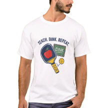 Teach Dink Repeat Funny Teacher Pickleball