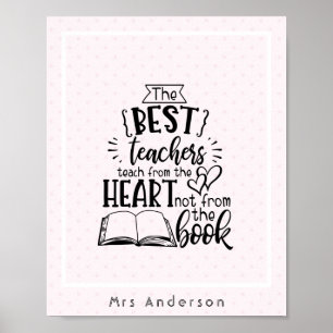 TEACH From HEART Not A BOOK TEACHERS Named Gift Poster