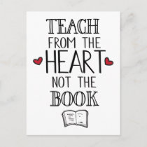 teach from the heart not the book teachers postcard