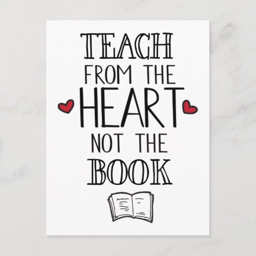 teach from the heart not the book teachers postcard