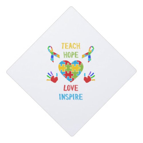 Teach Hope Love Inspire Graduation Cap Topper