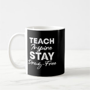 Teach Inspire Stay Drug-Free Red Ribbon Week Coffee Mug