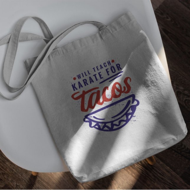 Teach Karate For Tacos Tote Bag (Creator Uploaded)