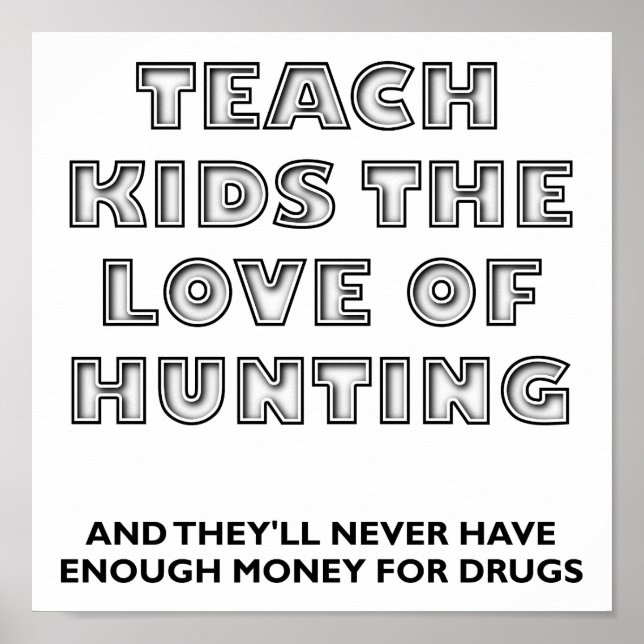 Teach Kids Funny Hunting Poster (Front)