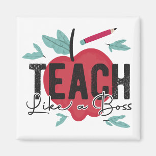 Teach Like A Boss Teacher Magnet