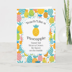 Teach Like A Pineapple Appreciation Card