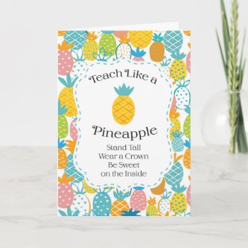Teach Like A Pineapple Appreciation Card by adams_apple at Zazzle