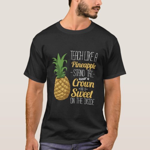 Teach Like A Pineapple Longsleeve Cute Teacher T_S T_Shirt