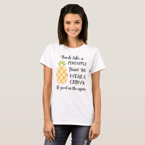 Teach Like A Pineapple Teacher Summer School Camp T_Shirt