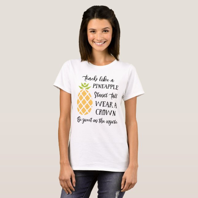 Teach Like A Pineapple Teacher Summer School Camp T-Shirt (Front Full)