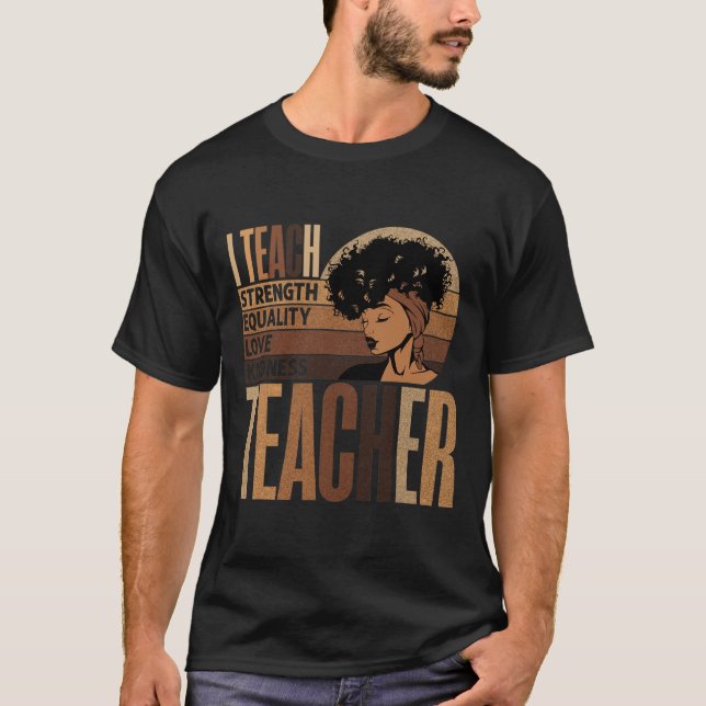 Teach Love Equality Strength Kindness Teacher Afro T-Shirt (Front)