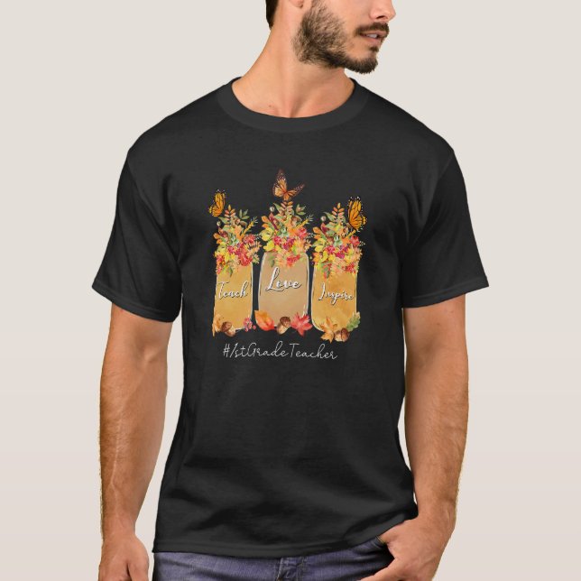 Teach Love Inspire 1st Grade Teacher Fall Autumn T T-Shirt (Front)
