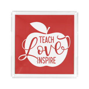 Teach Love Inspire Acrylic Tray