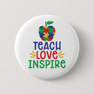 Teach love Inspire   Autism Teacher Apple Button