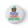 Teach love Inspire | Autism Teacher Apple Button