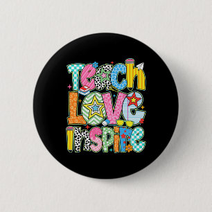 Teach Love Inspire Back To School Teacher Kids Boy Button