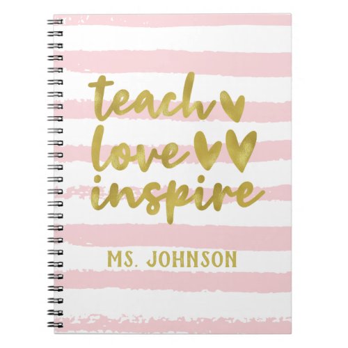 Teach Love Inspire  Blush Pink Grunge Stripes Notebook