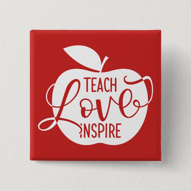 Teach Love Inspire Button (Front)