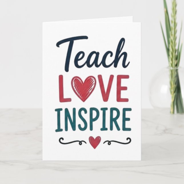 Teach Love Inspire Card (Front)