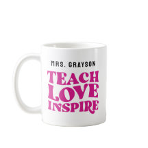 "Teach Love Inspire" Custom Appreciation