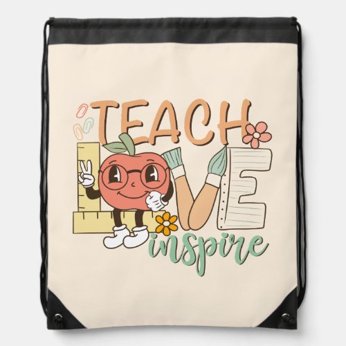 Teach Love Inspire Drawstring Bag
