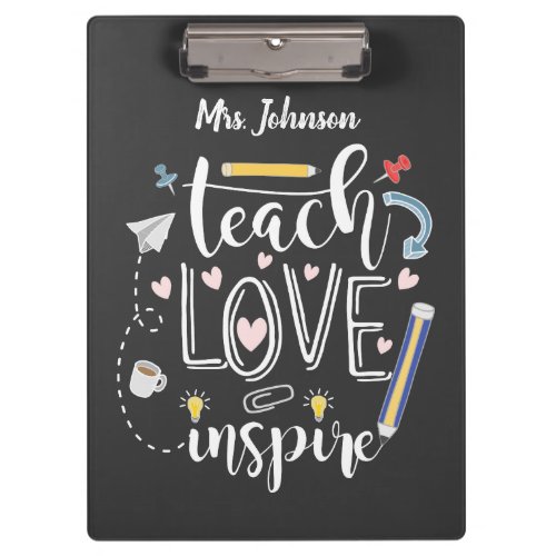 teach love inspire favorite teacher chalkboard clipboard