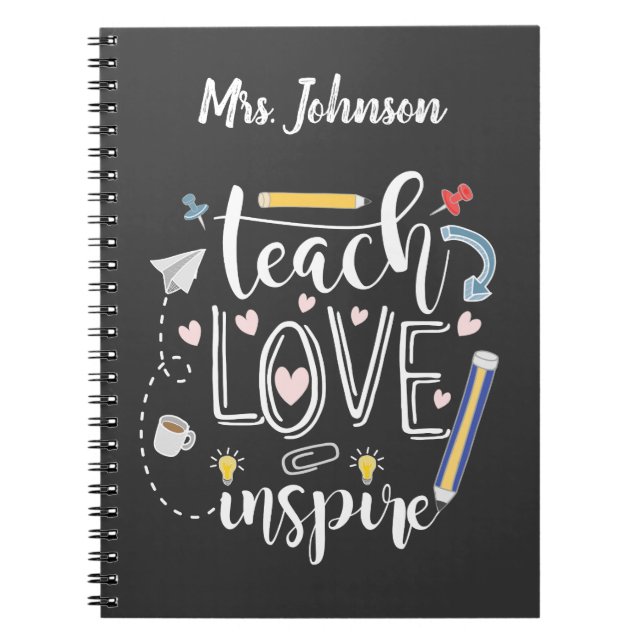 teach love inspire favorite teacher chalkboard notebook (Front)
