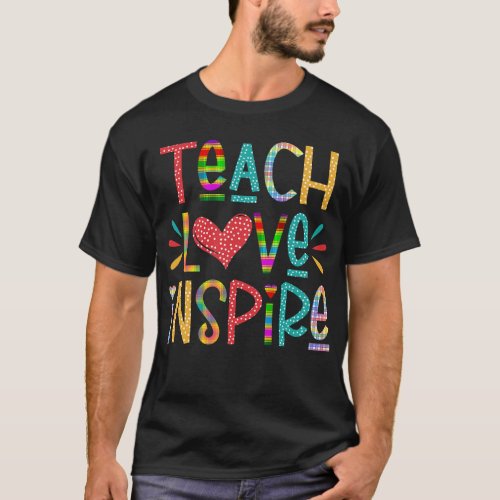 Teach Love Inspire First Day Back To School T_Shirt