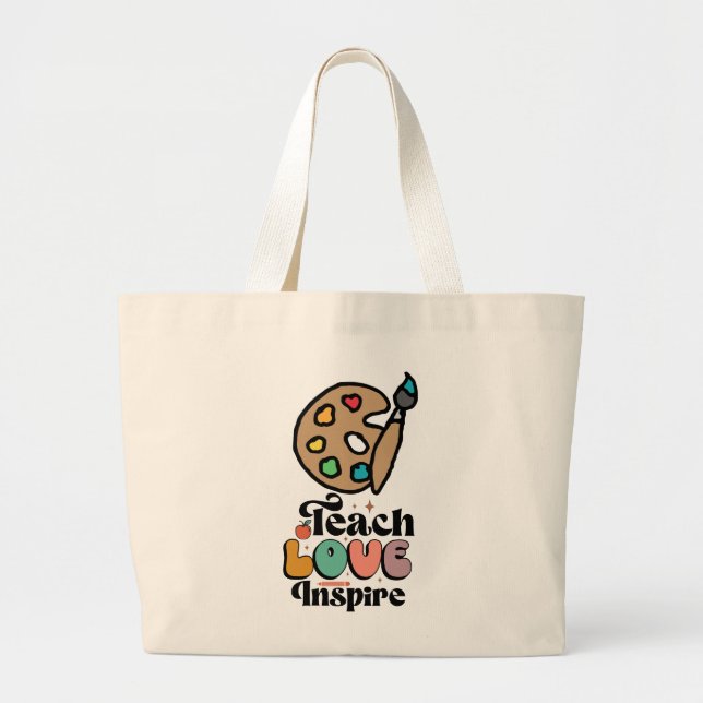 Teach Love Inspire for Painting Arts Teacher  Large Tote Bag (Front)