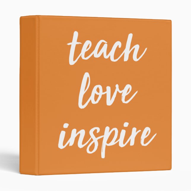 Teach Love Inspire | Inspirational Phrase 3 Ring Binder (Front/Spine)