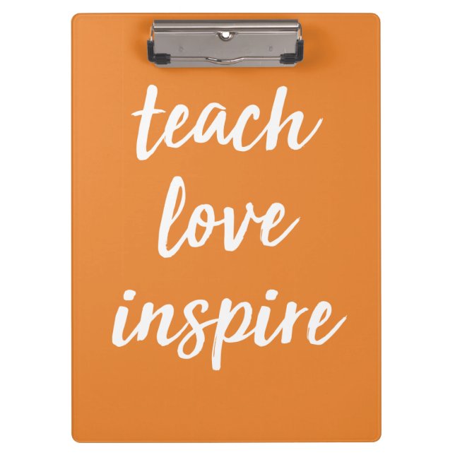 Teach Love Inspire | Inspirational Phrase Clipboard (Front)