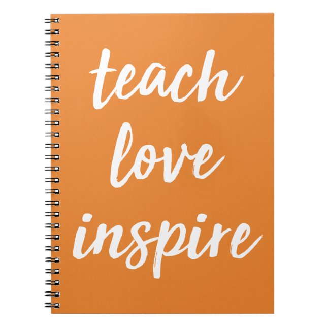 Teach Love Inspire | Inspirational Phrase Notebook (Front)