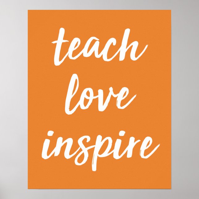 Teach Love Inspire | Inspirational Phrase Poster (Front)