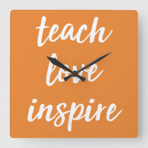 Teach Love Inspire   Inspirational Phrase Square Wall Clock