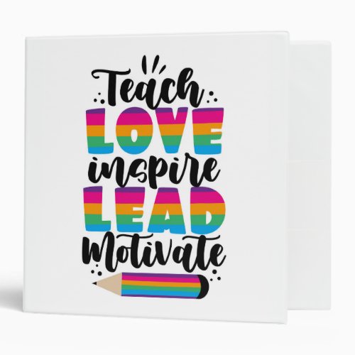 Teach Love Inspire Lead Motivate 3 Ring Binder