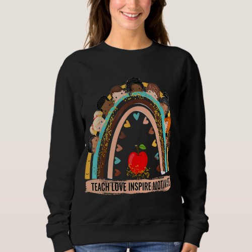 Teach Love Inspire Motivate Rainbow Elementary Kid Sweatshirt