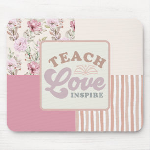 Teach Love Inspire Mouse Pad