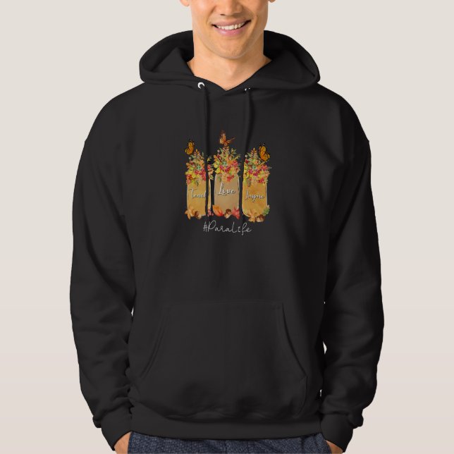 Teach Love Inspire Para Life Fall Autumn Tree Leav Hoodie (Front)