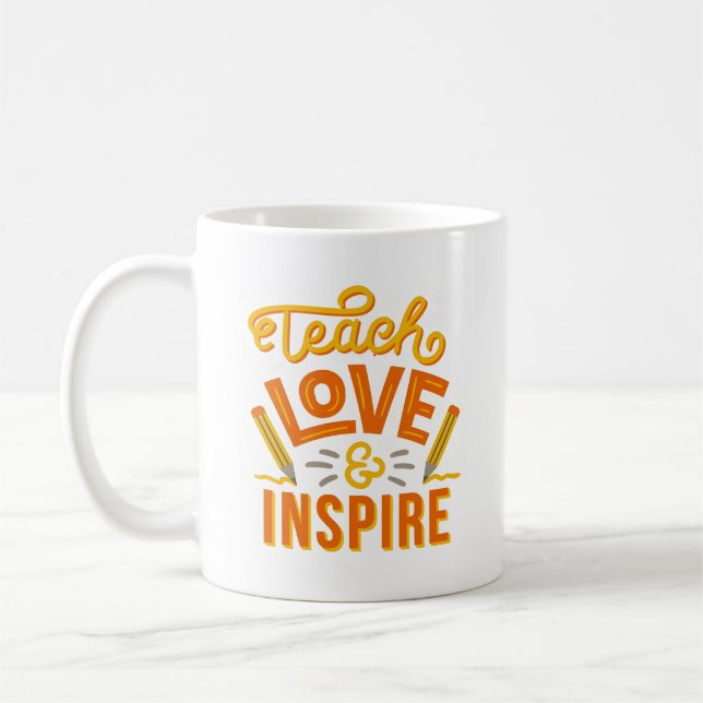 Teach Love Inspire Pencil Typography Art Coffee Mug (Left)