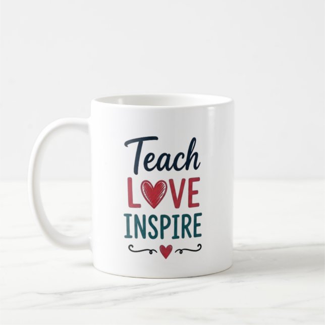 Teach Love Inspire Personalized Coffee Mug (Left)